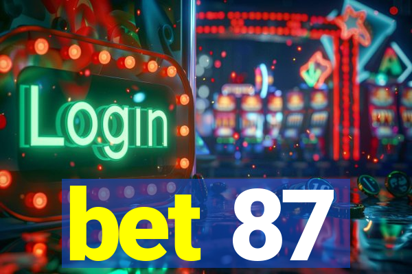 bet 87